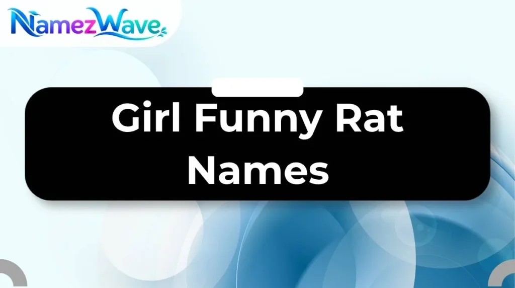 Girl Funny Rat Names