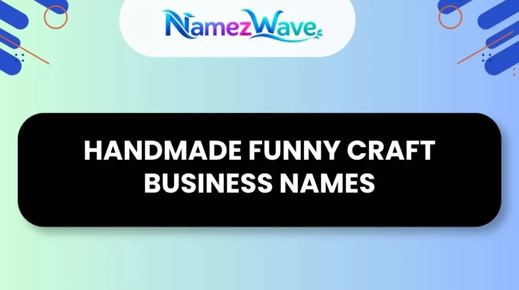 Handmade Funny Craft Business Names