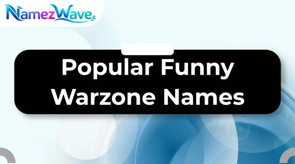 Popular Funny Warzone Names