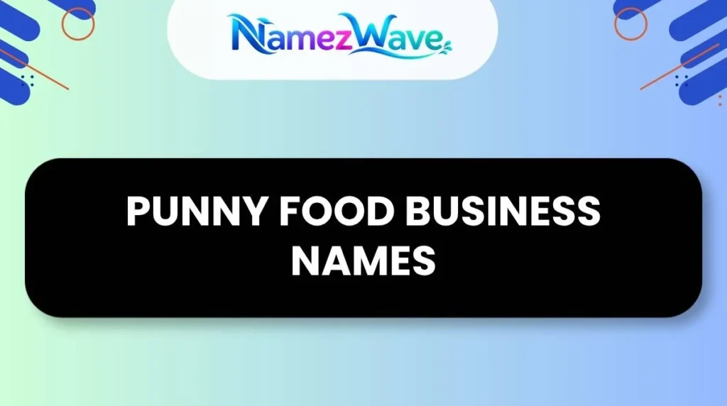 Punny Food Business Names