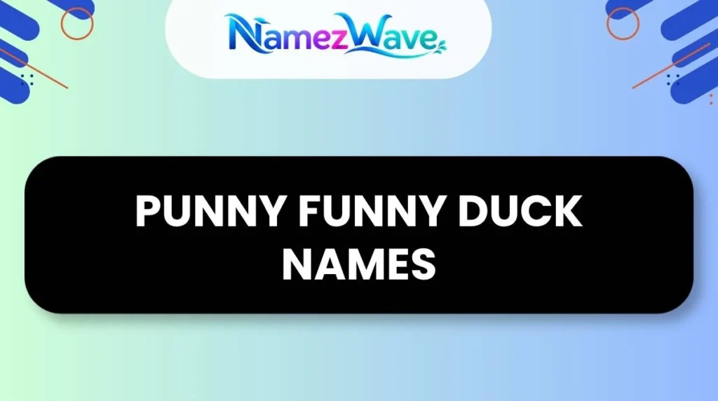 Punny Funny Duck Names