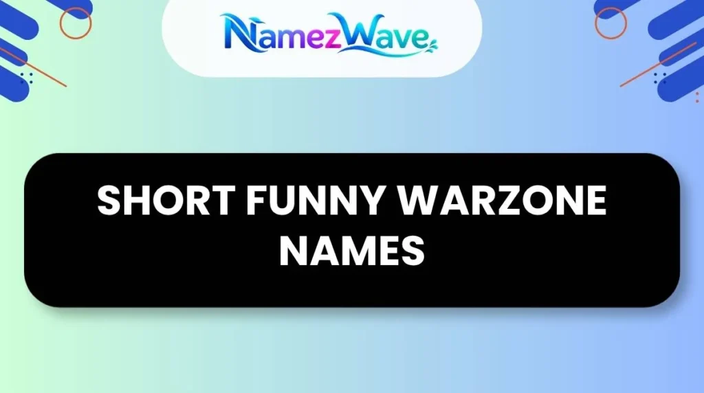 Short Funny Warzone Names