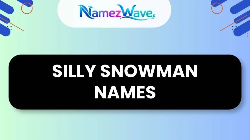 Silly Snowman Names