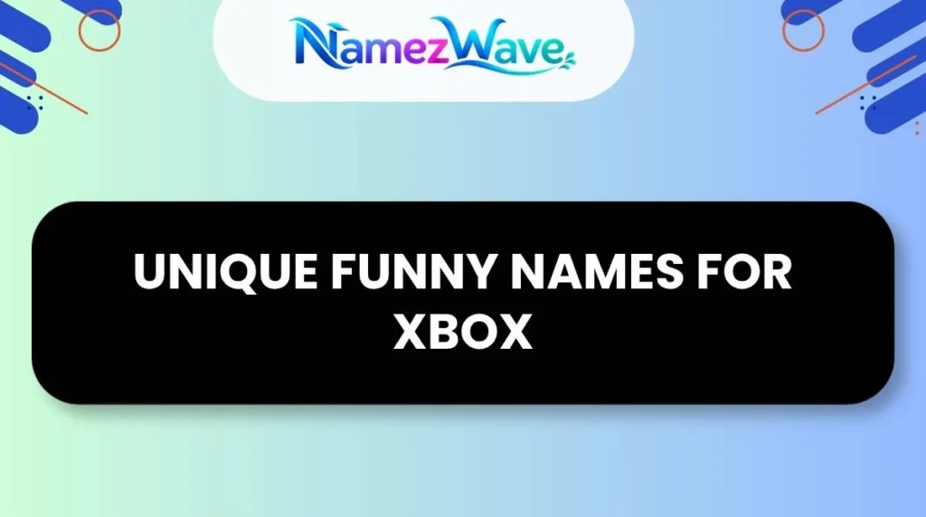 Unique Funny Names For Xbox