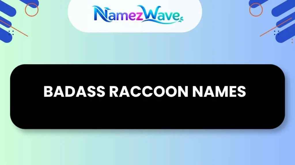 Badass Raccoon Names