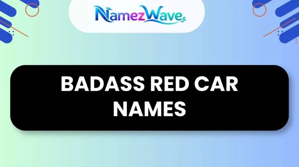Badass Red Car Names