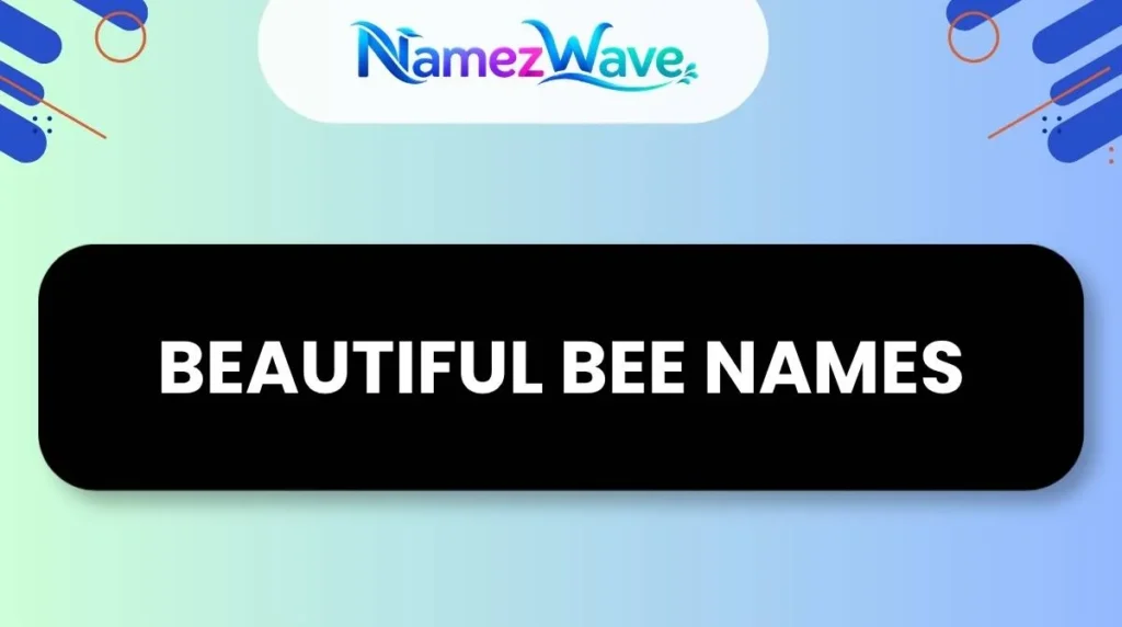 Beautiful Bee Names