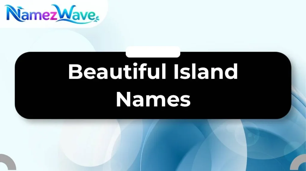 Beautiful Island Names