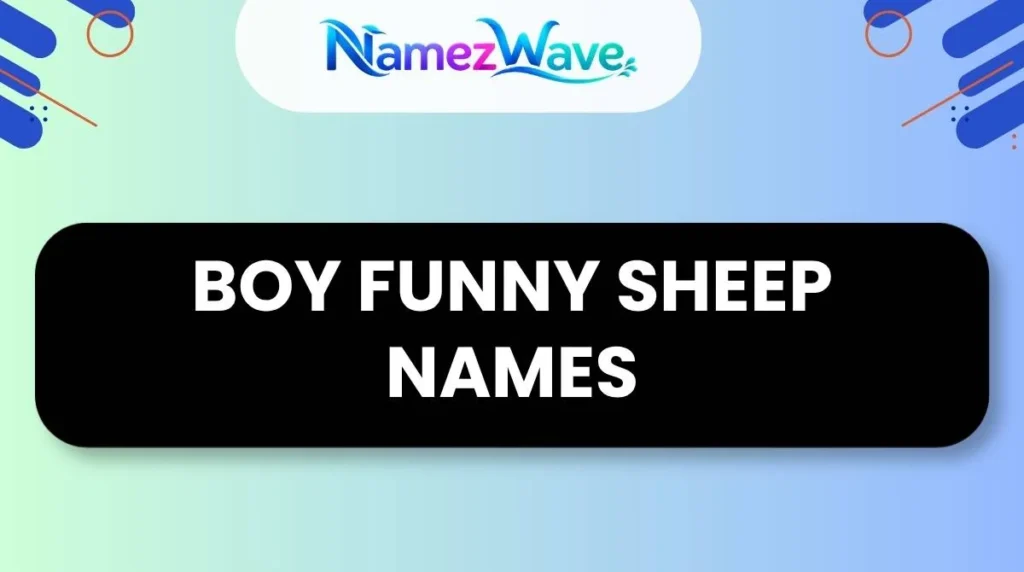 Boy Funny Sheep Names