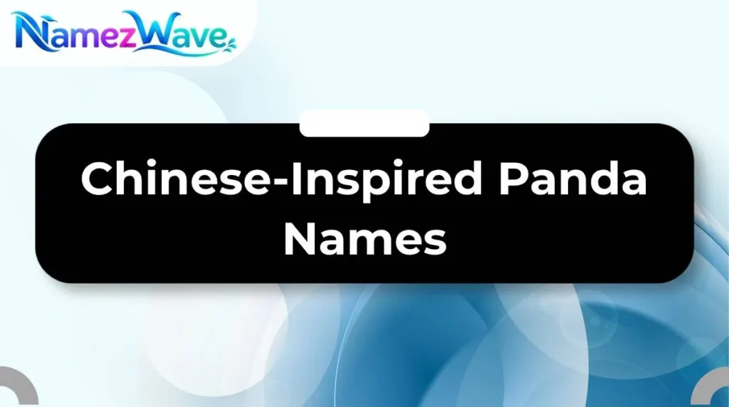 Chinese-Inspired Panda Names