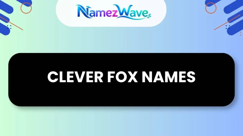 Clever Fox Names
