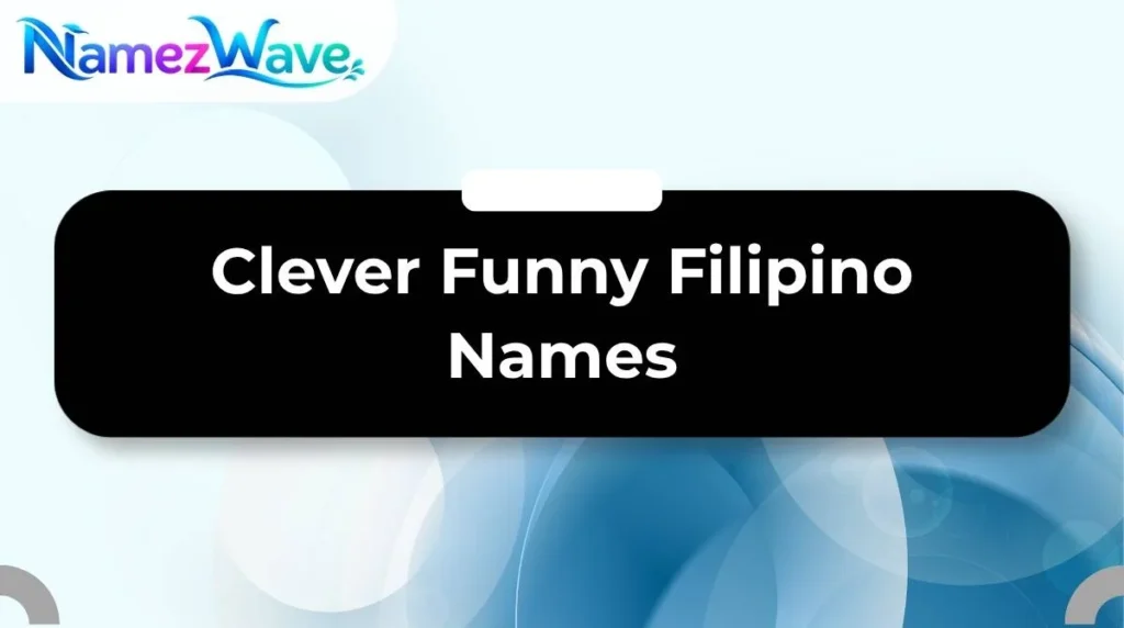 Clever Funny Filipino Names