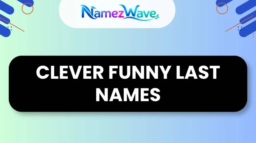 Clever Funny Last Names