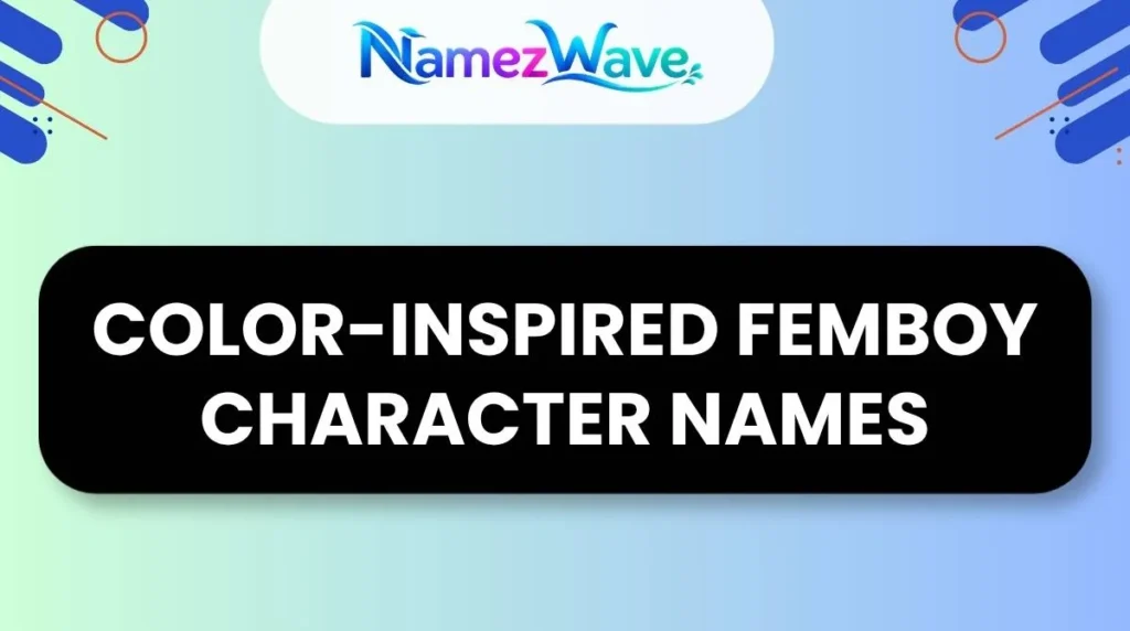Color-Inspired Femboy Character Names