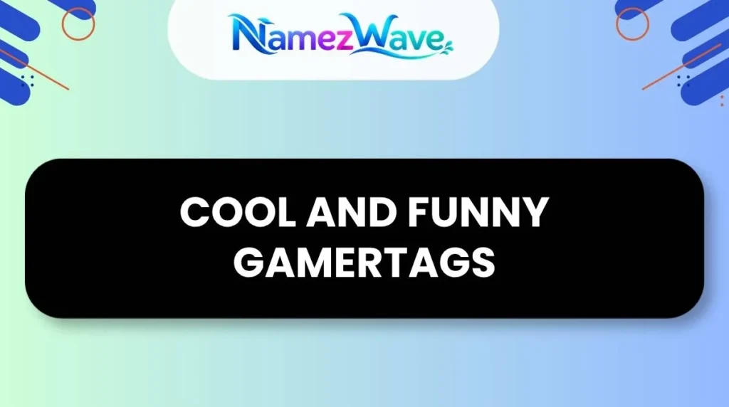 Cool and Funny Gamertags