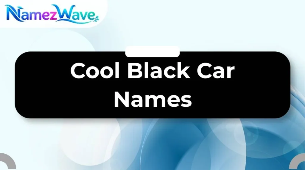 Cool Black Car Names