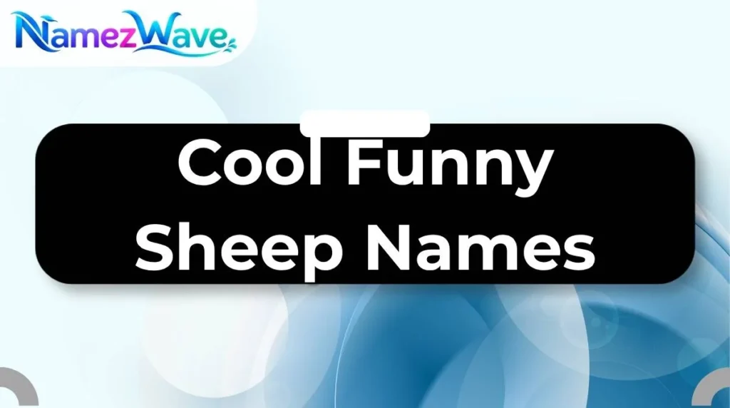 Cool Funny Sheep Names