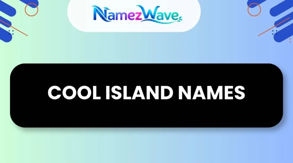 Cool Island Names