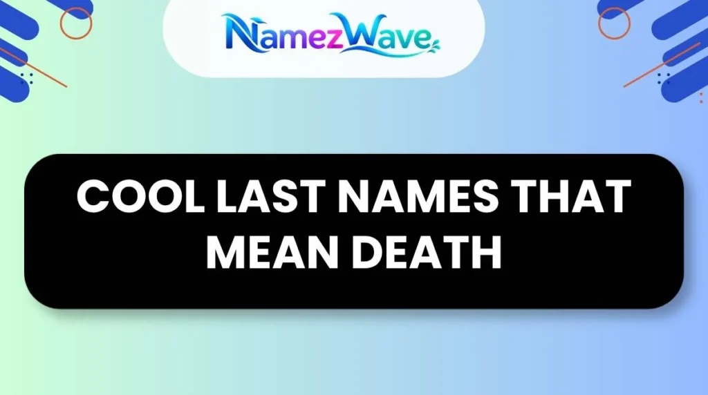 Cool Last Names That Mean Death