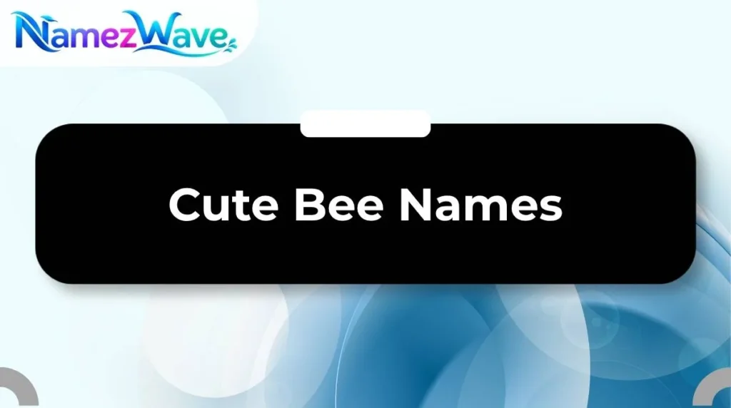 Cute Bee Names