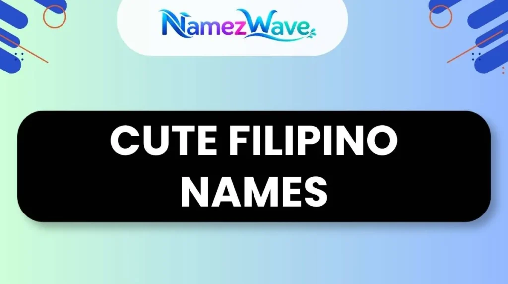Cute Filipino Names