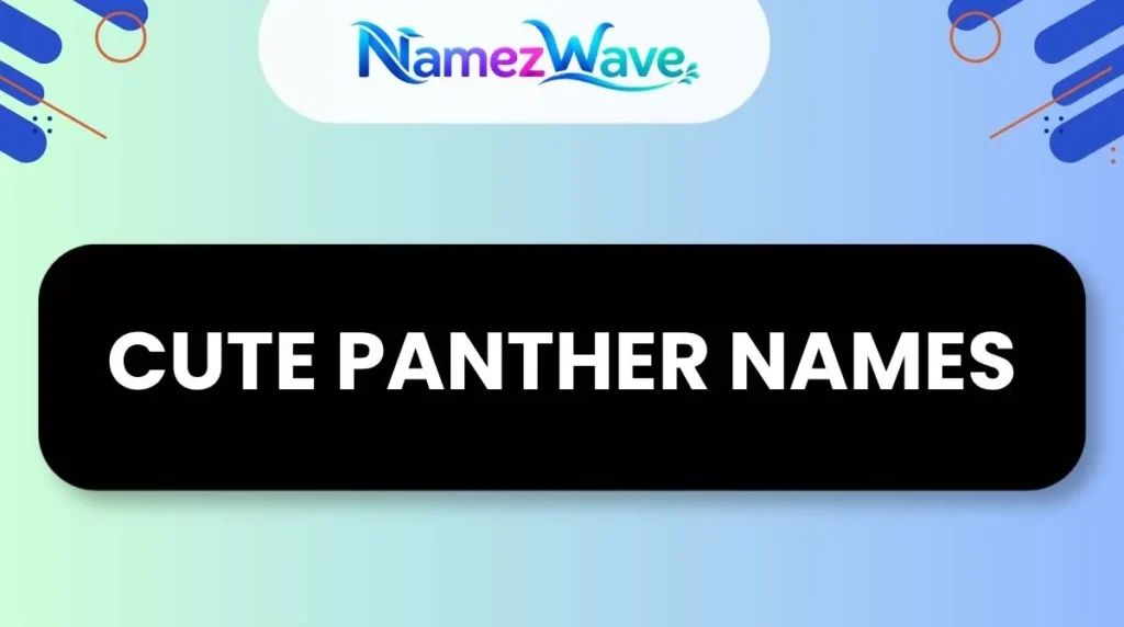 Cute Panther Names
