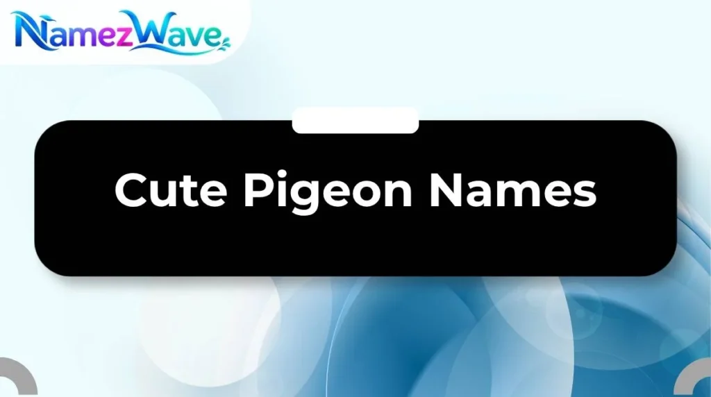 Cute Pigeon Names