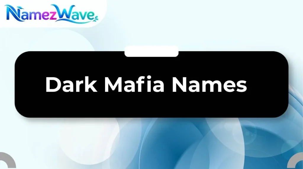 Dark Mafia Names