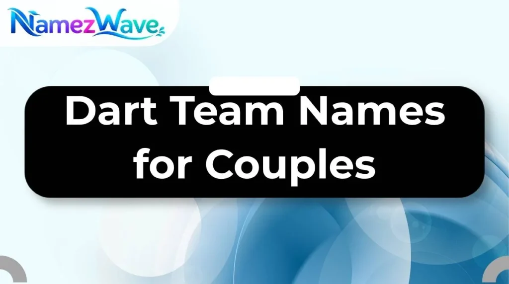 Dart Team Names for Couples