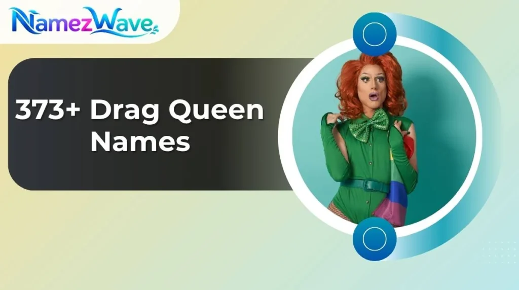 Drag Queen Names