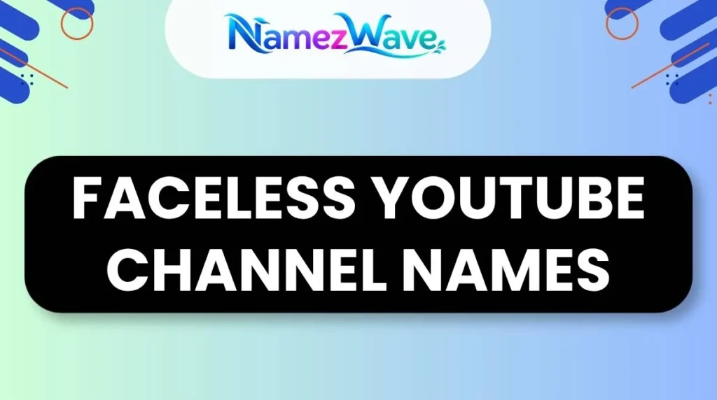 Faceless Youtube Channel Names