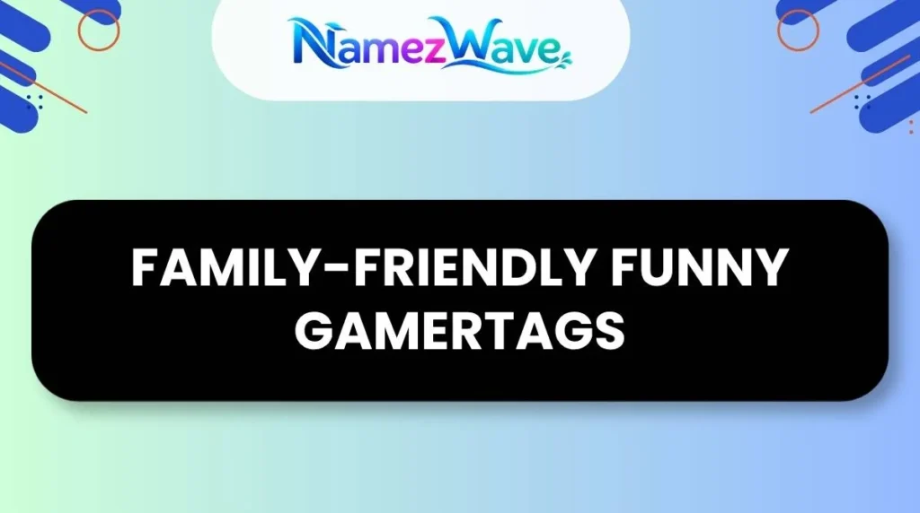 Family-Friendly Funny Gamertags