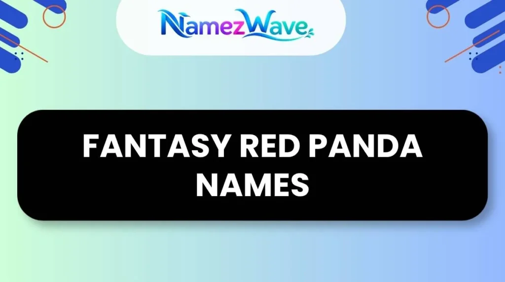 Fantasy Red Panda Names