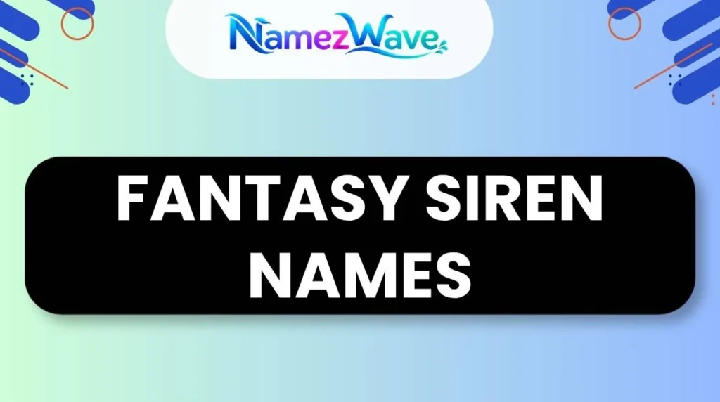 Fantasy Siren Names