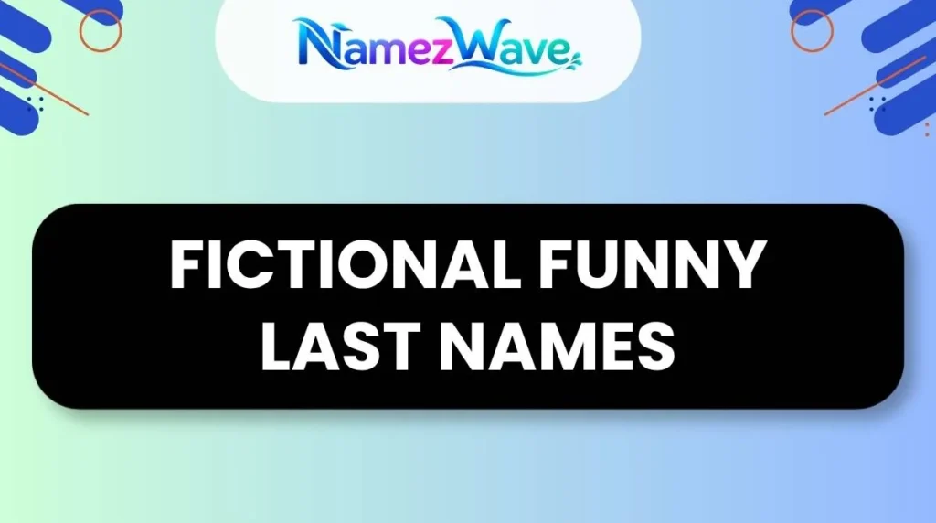 Fictional Funny Last Names
