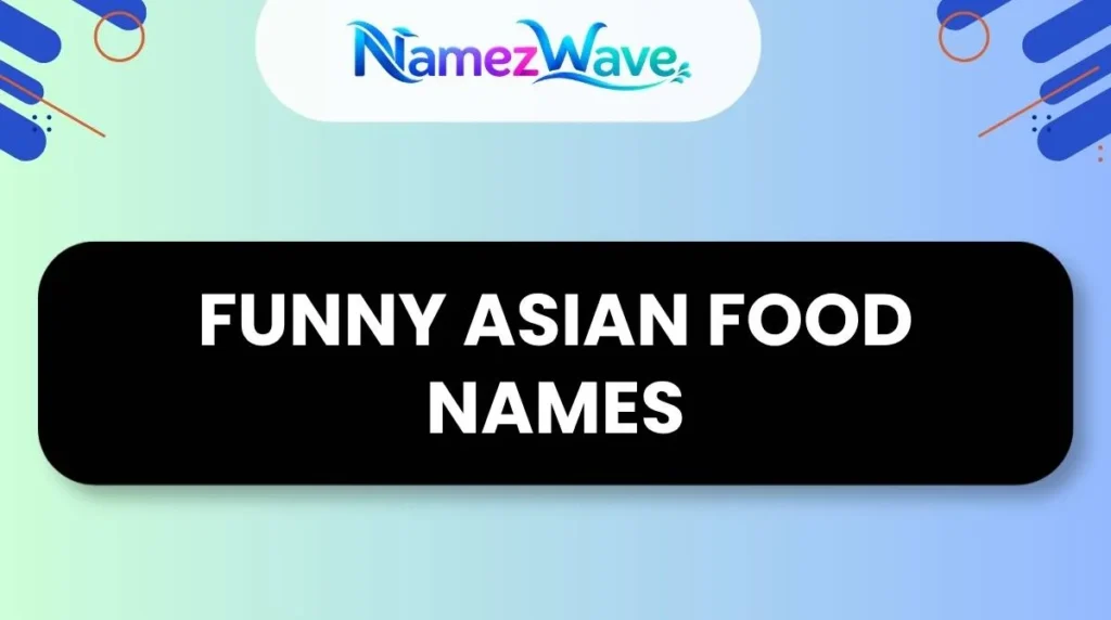 Funny Asian Food Names