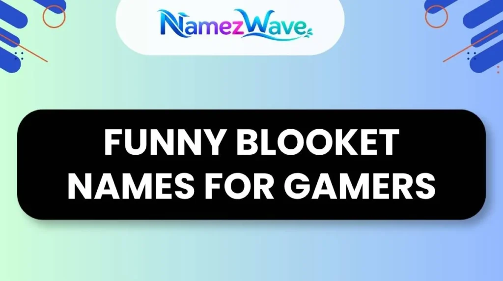 Funny Blooket Names for Gamers