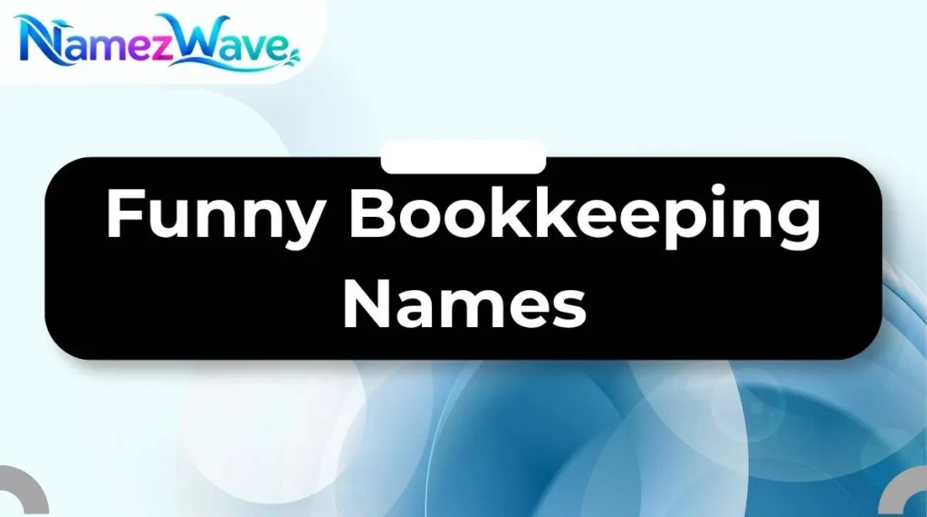 Funny Bookkeeping Names
