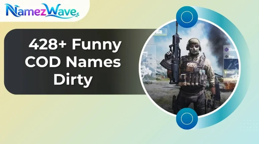 Funny COD Names Dirty