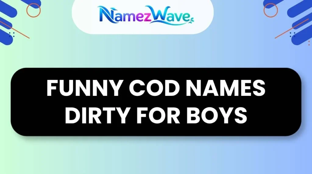 Funny COD Names Dirty for Boys