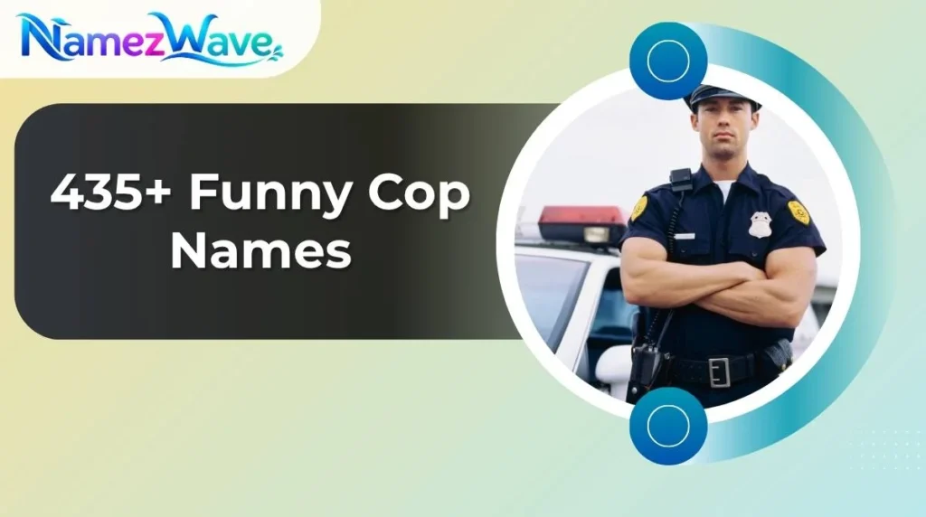 Funny Cop Names