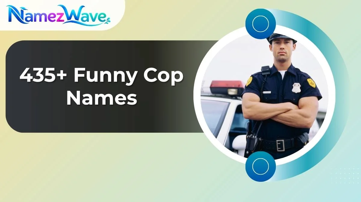 Funny Cop Names