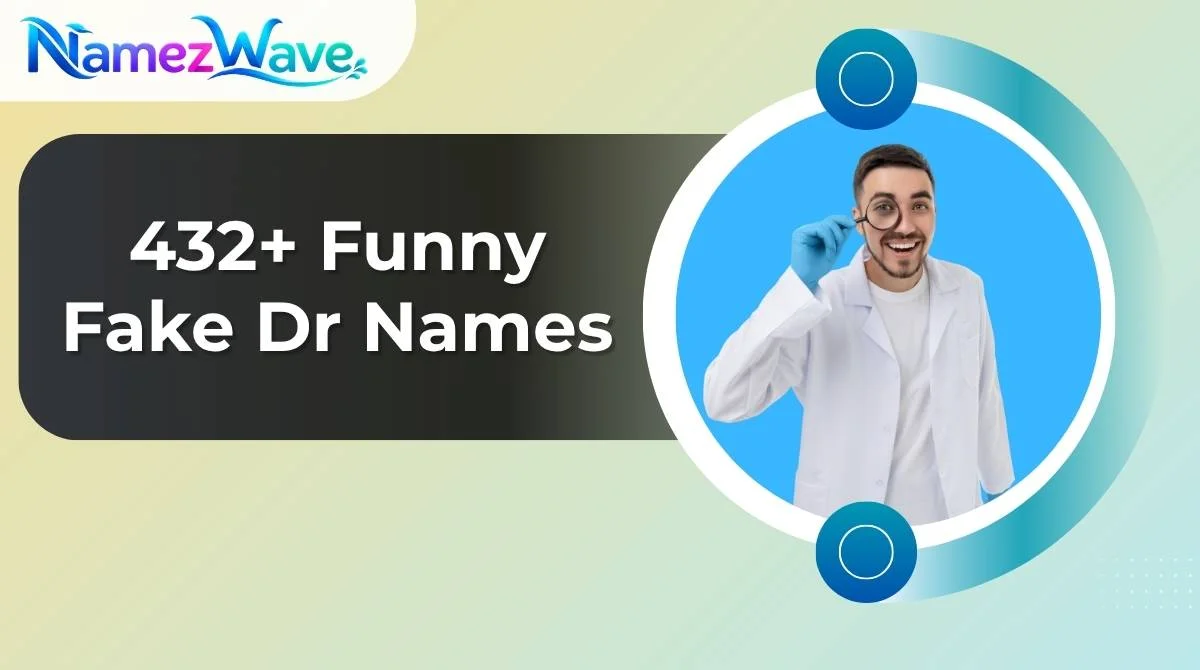 Funny Fake Dr Names