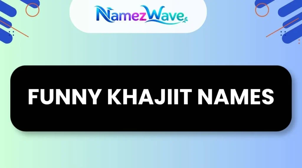 Funny Khajiit Names
