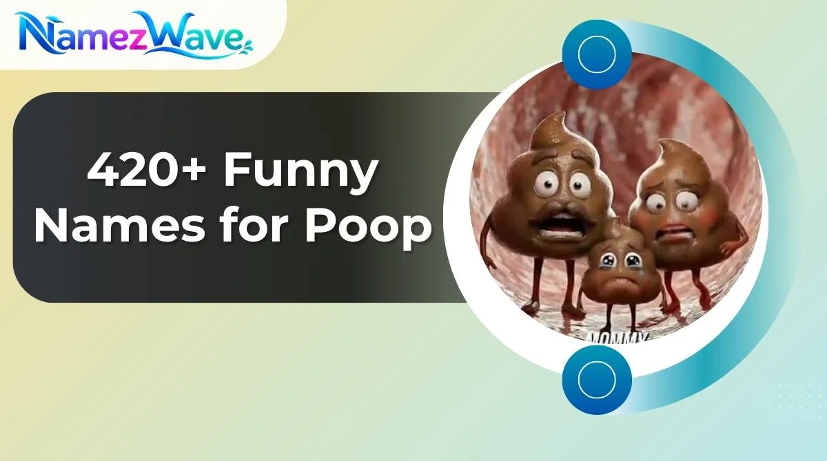 Funny Names for Poop