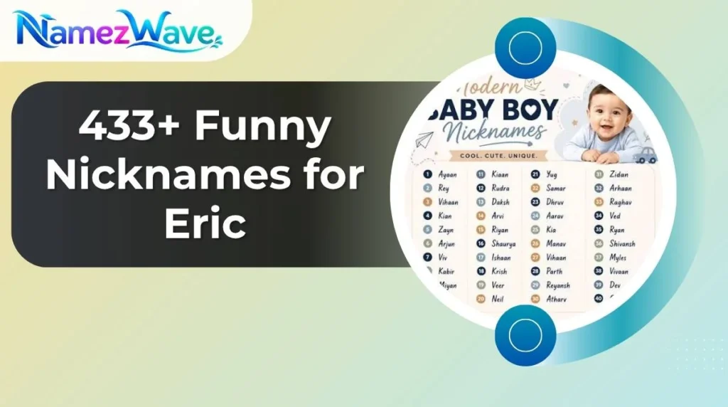 Funny Nicknames for Eric