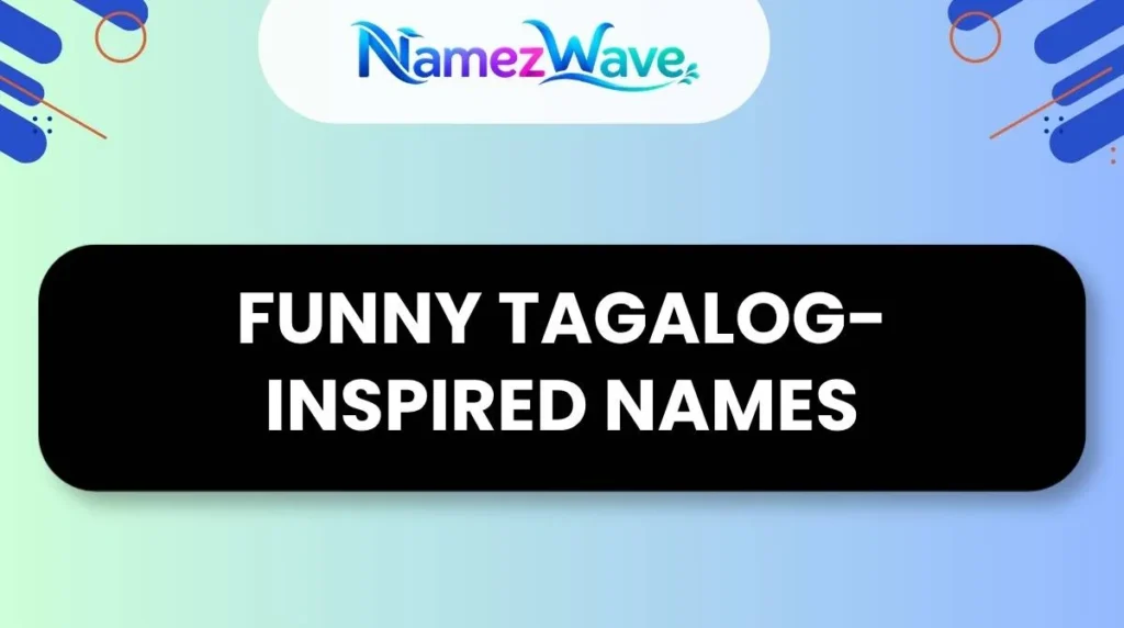 Funny Tagalog-Inspired Names