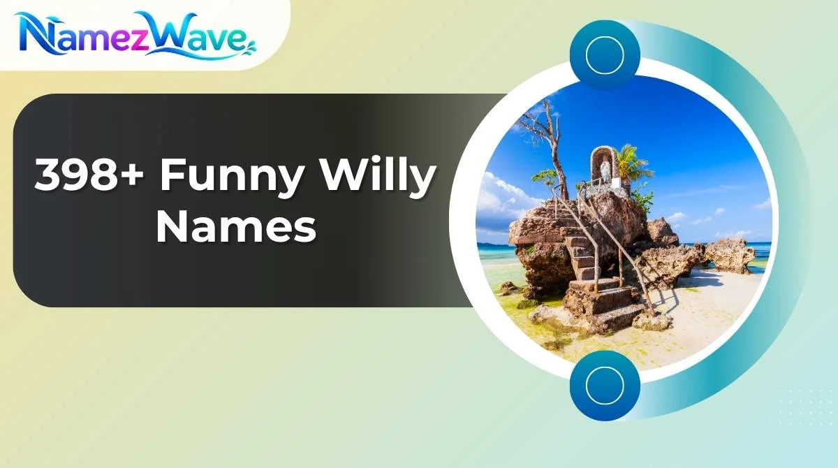 Funny Willy Names