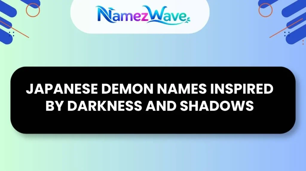 Japanese Demon Names Inspired by Darkness and Shadows