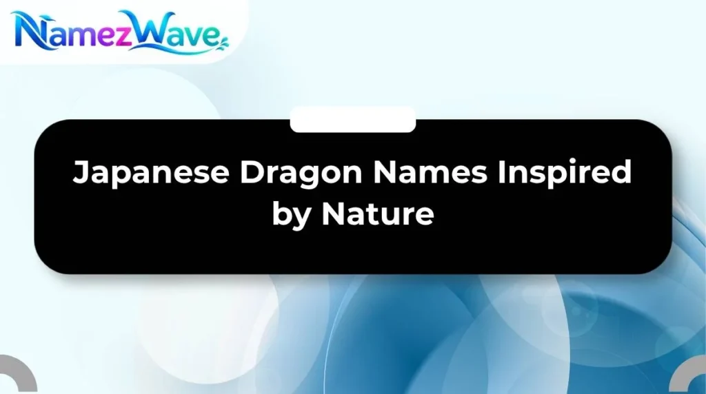 Japanese Dragon Names Inspired by Nature